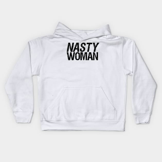 Nasty Woman 01 Kids Hoodie by StudioGrafiikka